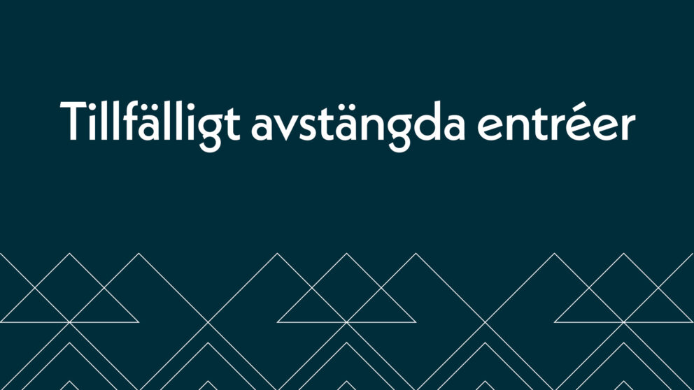 Tillfälligt avstängda entréer